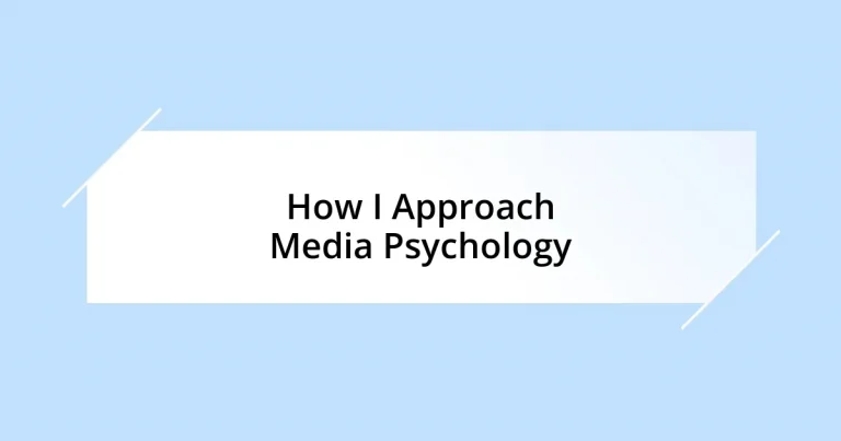 How I Approach Media Psychology