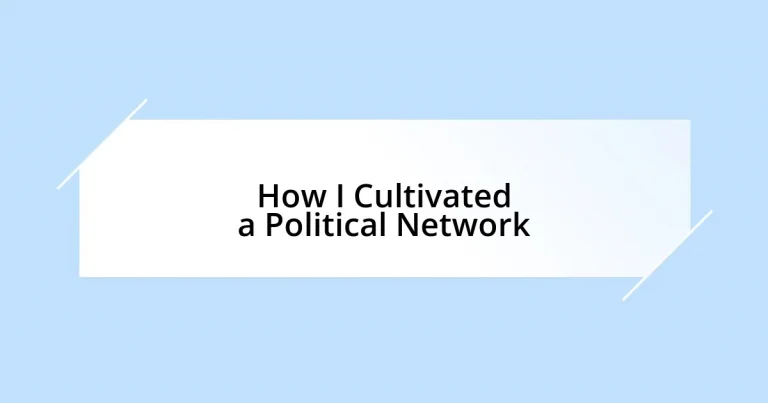 How I Cultivated a Political Network