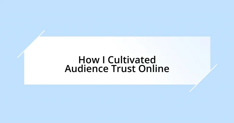 How I Cultivated Audience Trust Online