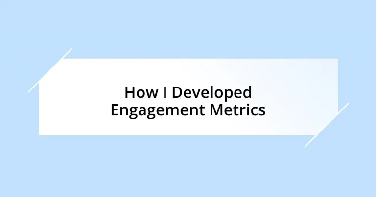 How I Developed Engagement Metrics