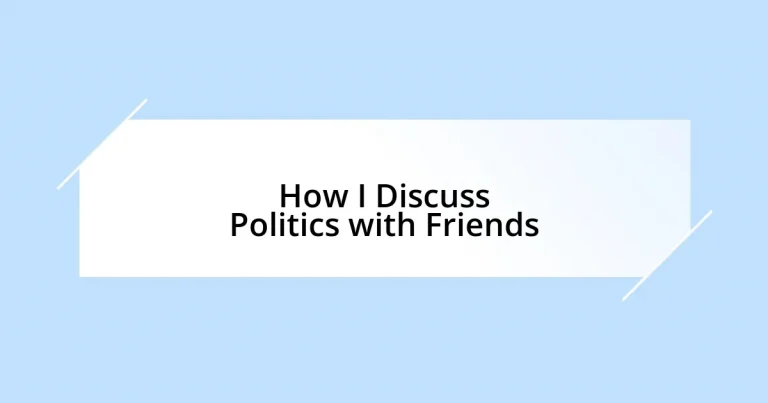 How I Discuss Politics with Friends