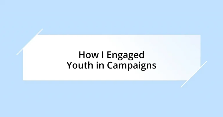 How I Engaged Youth in Campaigns