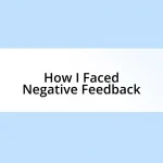 How I Faced Negative Feedback