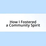 How I Fostered a Community Spirit