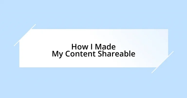 How I Made My Content Shareable