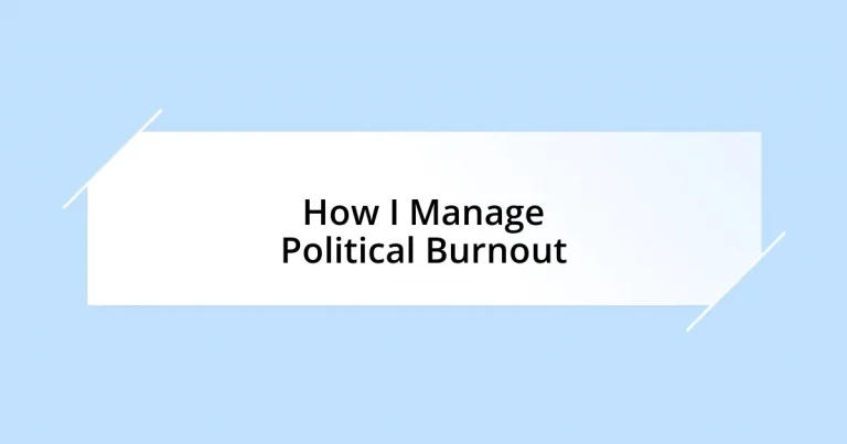 How I Manage Political Burnout