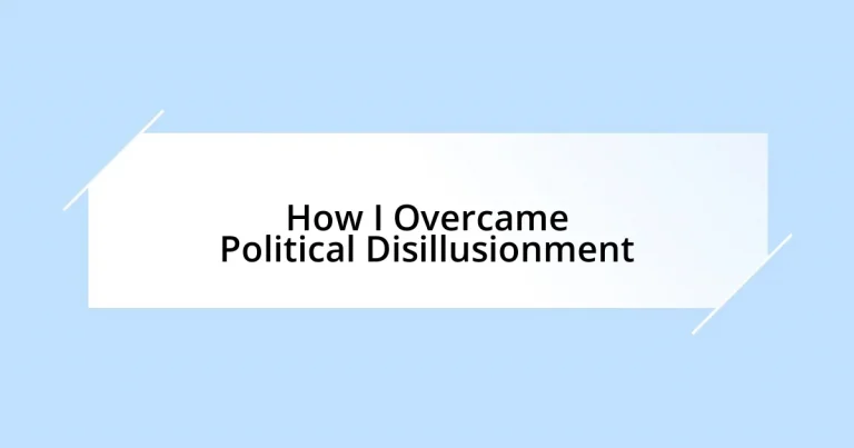 How I Overcame Political Disillusionment