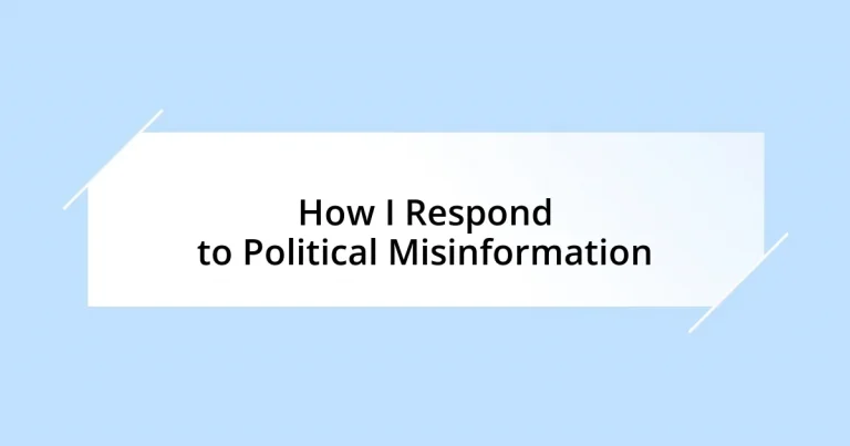 How I Respond to Political Misinformation