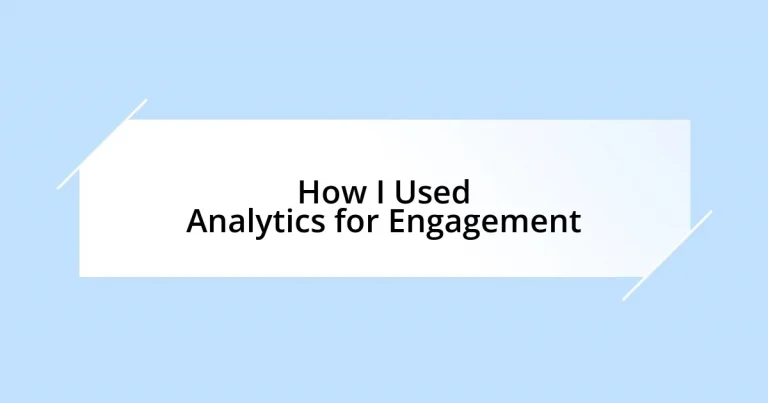 How I Used Analytics for Engagement