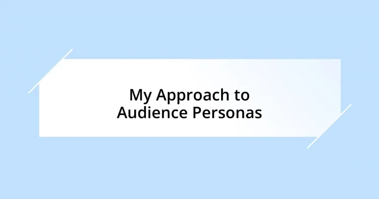 My Approach to Audience Personas