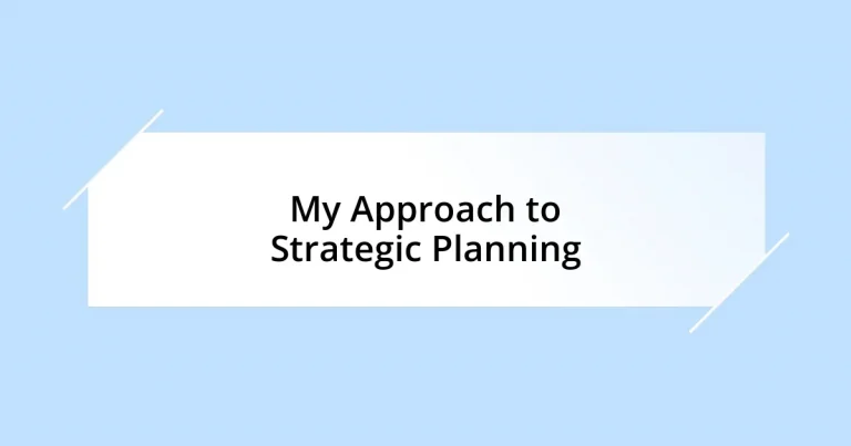 My Approach to Strategic Planning