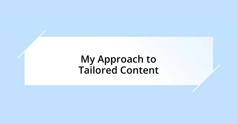 My Approach to Tailored Content