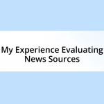 My Experience Evaluating News Sources