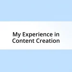 My Experience in Content Creation