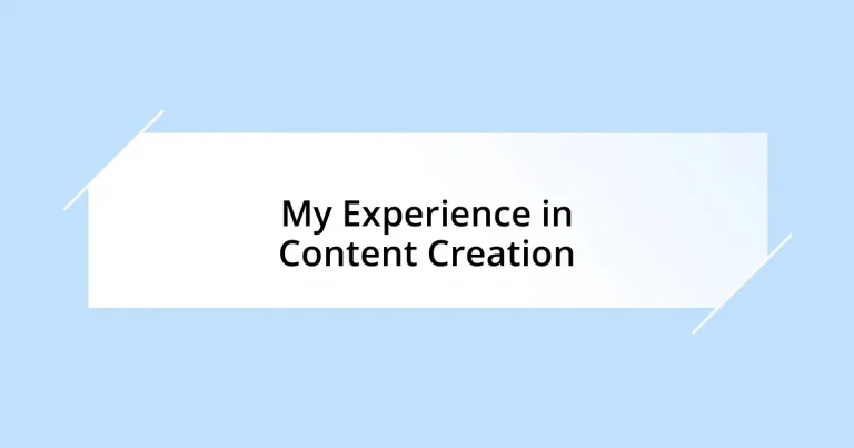 My Experience in Content Creation