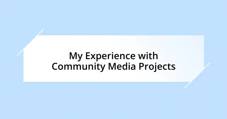 My Experience with Community Media Projects