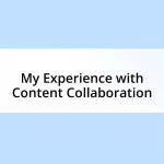 My Experience with Content Collaboration