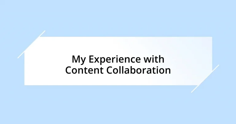 My Experience with Content Collaboration
