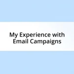 My Experience with Email Campaigns