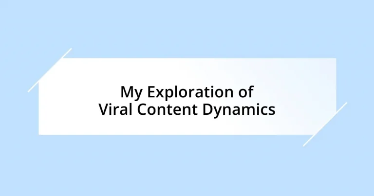 My Exploration of Viral Content Dynamics