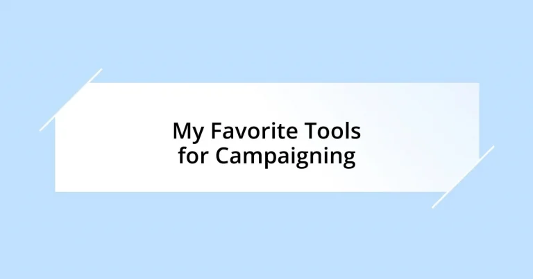 My Favorite Tools for Campaigning