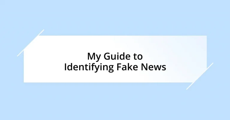 My Guide to Identifying Fake News