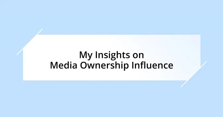 My Insights on Media Ownership Influence