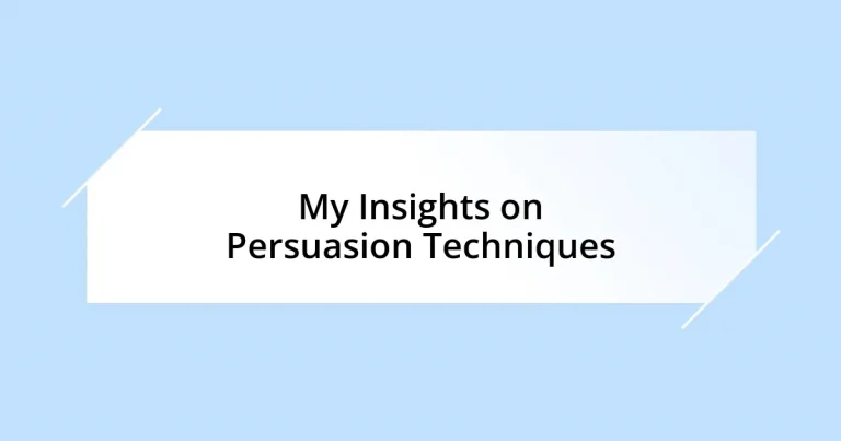 My Insights on Persuasion Techniques