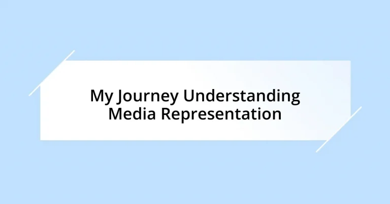 My Journey Understanding Media Representation