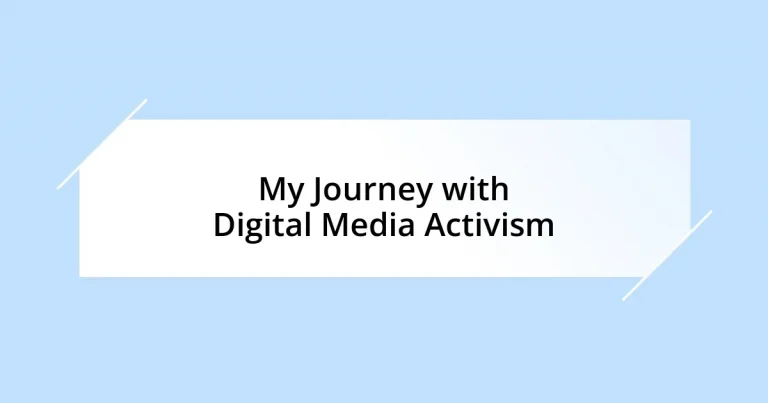 My Journey with Digital Media Activism