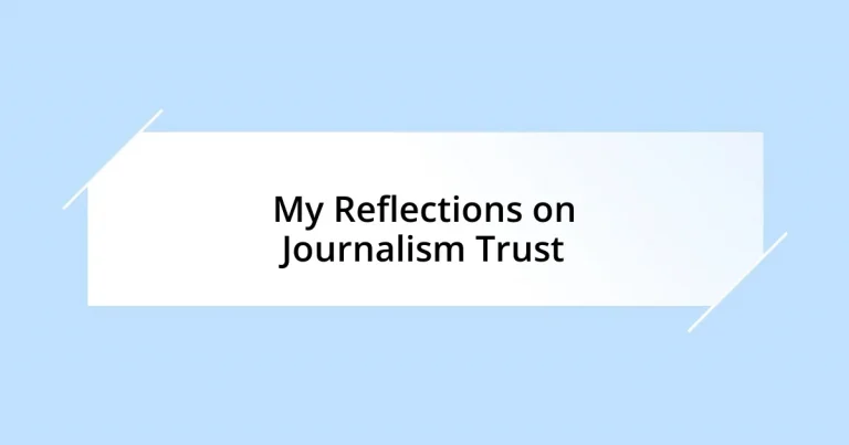 My Reflections on Journalism Trust