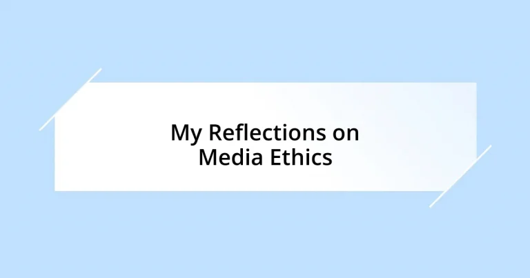 My Reflections on Media Ethics