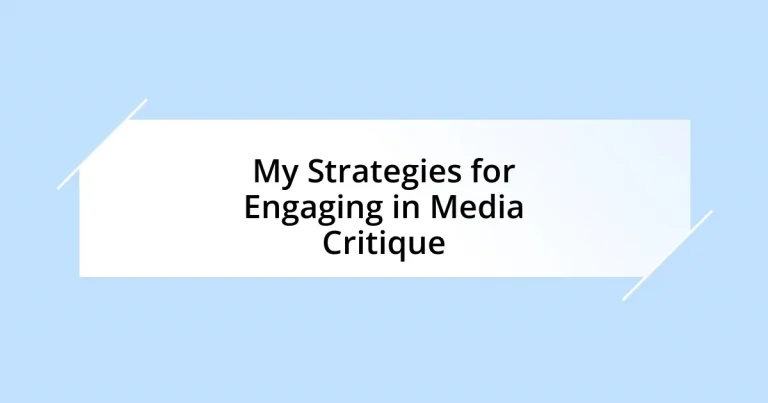 My Strategies for Engaging in Media Critique