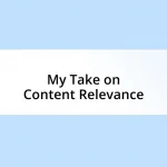 My Take on Content Relevance