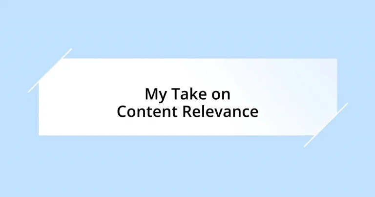 My Take on Content Relevance