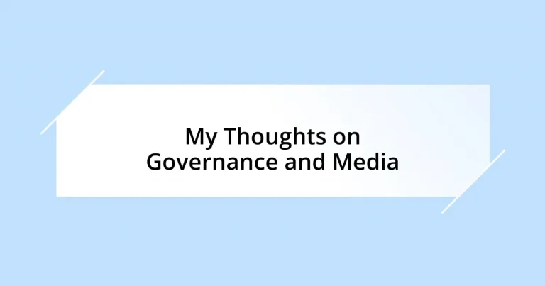 My Thoughts on Governance and Media
