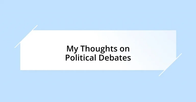 My Thoughts on Political Debates