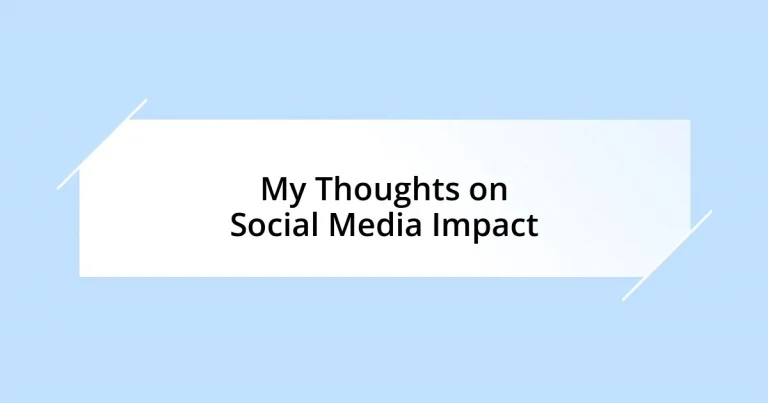 My Thoughts on Social Media Impact
