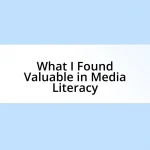 What I Found Valuable in Media Literacy