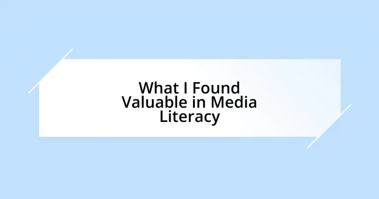 What I Found Valuable in Media Literacy