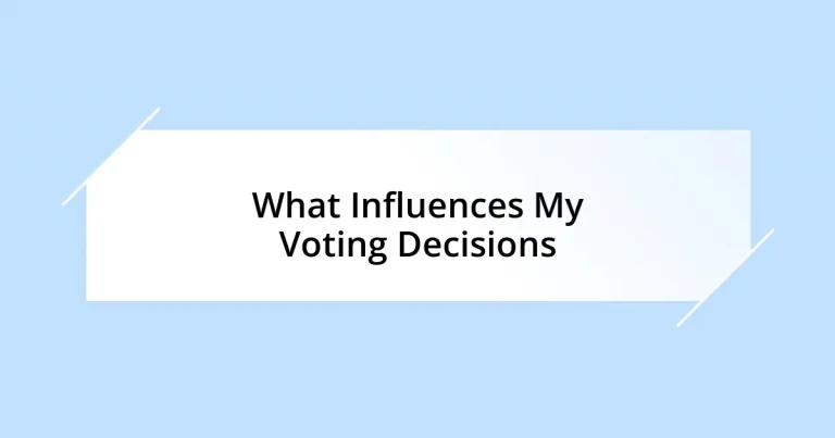 What Influences My Voting Decisions