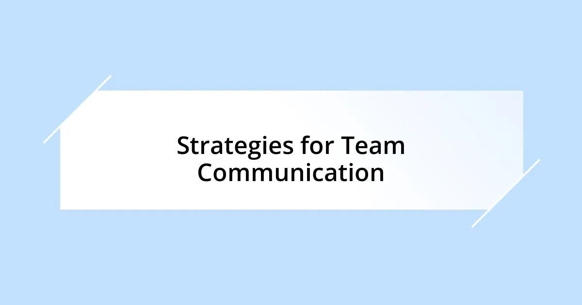 Strategies for Team Communication