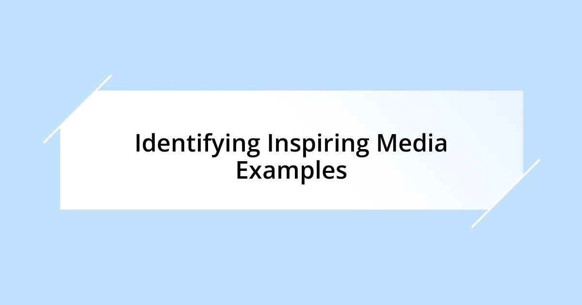 Identifying Inspiring Media Examples