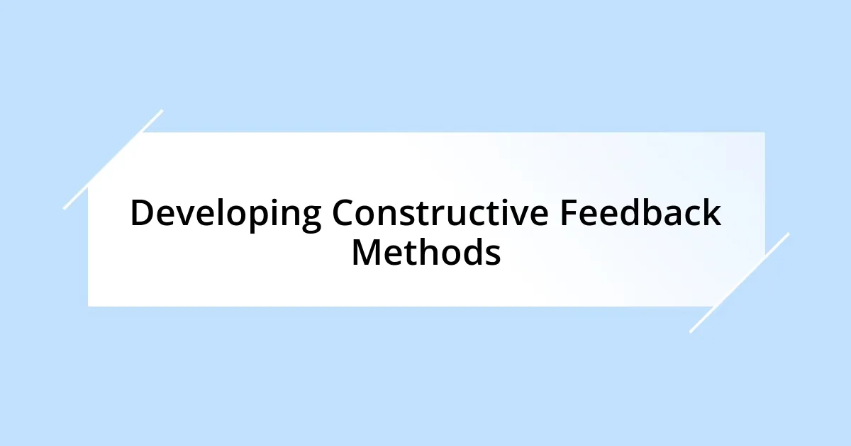 Developing Constructive Feedback Methods