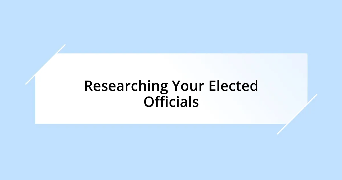 Researching Your Elected Officials