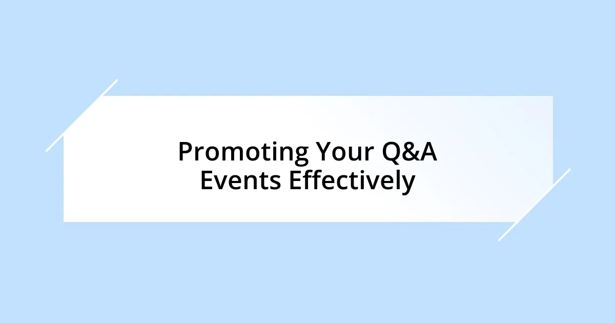 Promoting Your Q&A Events Effectively