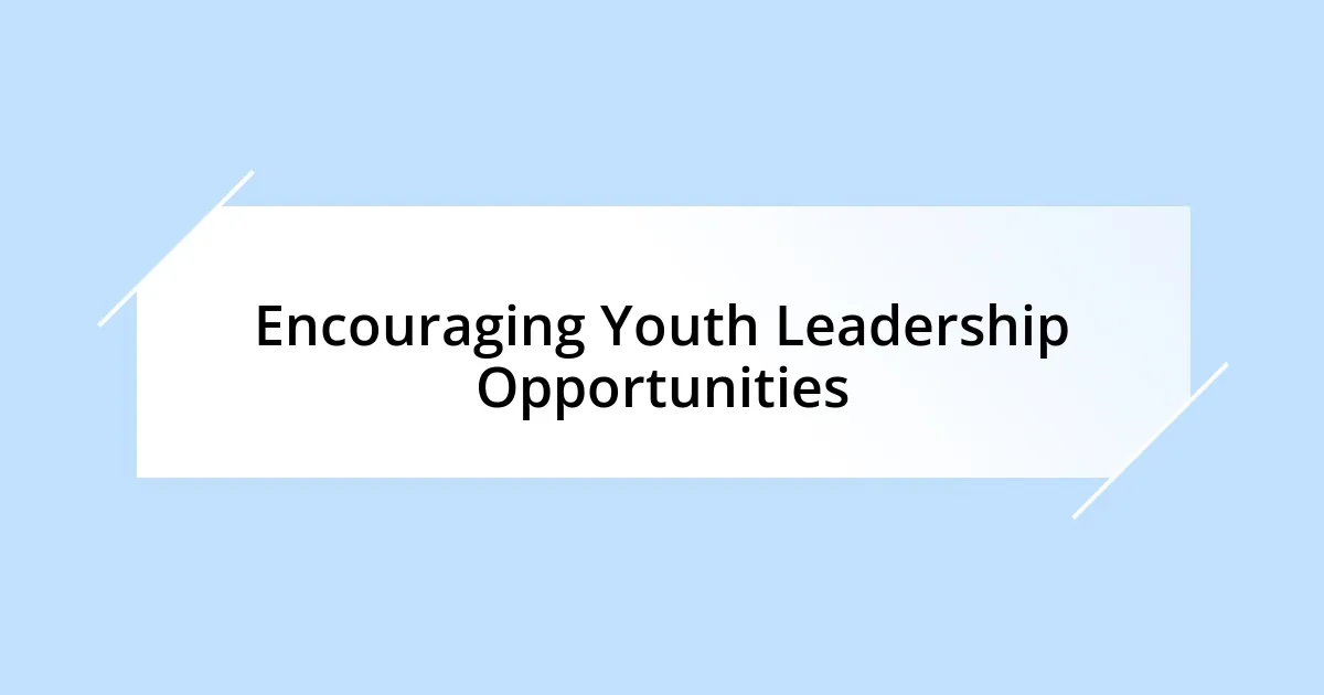 Encouraging Youth Leadership Opportunities