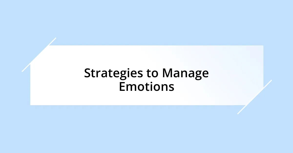 Strategies to Manage Emotions