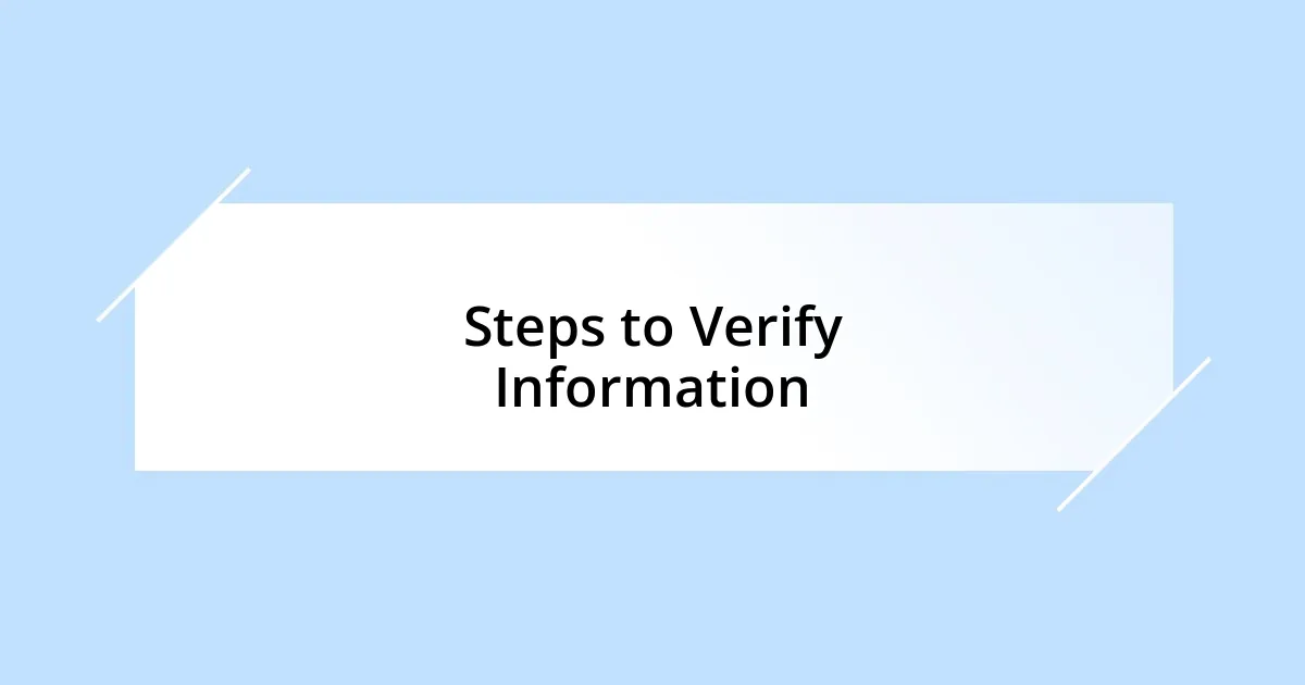 Steps to Verify Information