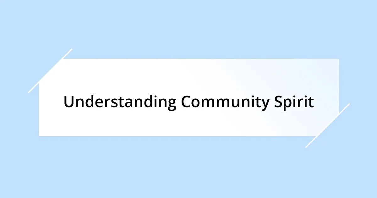 Understanding Community Spirit